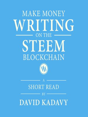 cover image of Make Money Writing on the STEEM Blockchain